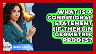 What Is A Conditional Statement (if-then) In Geometric Proofs? - All About Geometry