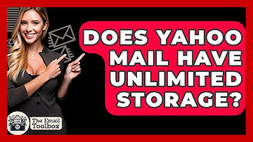 Does Yahoo Mail Have Unlimited Storage? - TheEmailToolbox.com