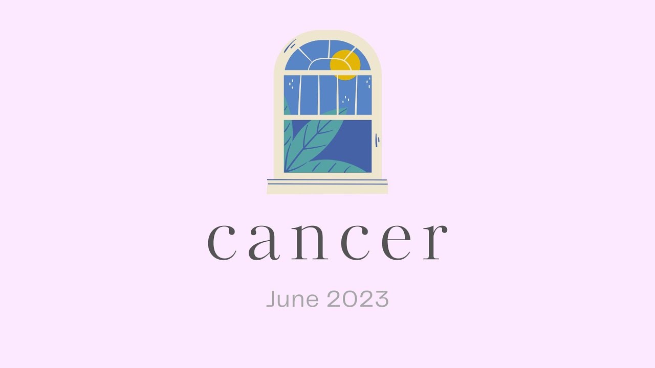 Cancer: June 2023 Monthly Love Guidance - "Love has improved your care and compassion"