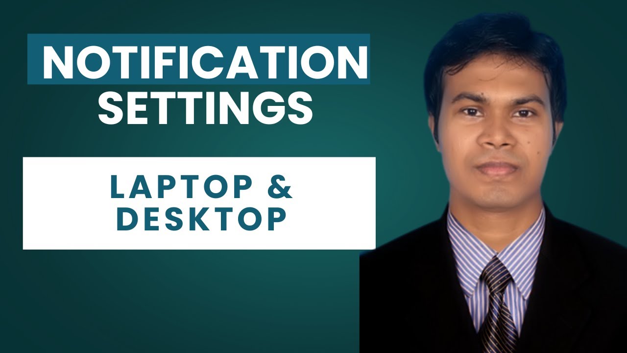 Notification Settings of Laptop and Desktop