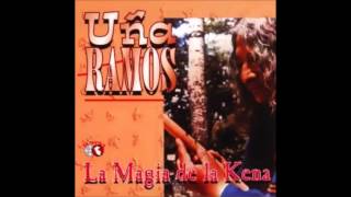 Video thumbnail of "Uña Ramos - Camino de Llamas"