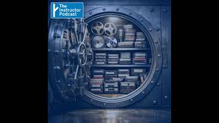 From the Vault: The Instructor Podcast Extravaganza