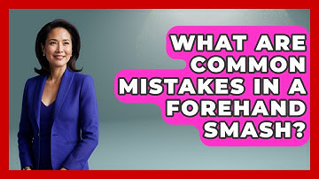 What Are Common Mistakes In A Forehand Smash? - Ping Pong Prodigy