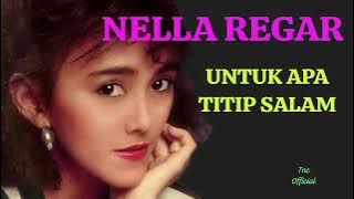 NELLA REGAR UNTUK APA TITIP SALAM