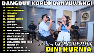 Download Lagu Dini Kurnia GULU PEDOT Top 16 Best Dangdut Viral 2025 Full Album On Trending MP3 Download Lagu Dini Kurnia GULU PEDOT Top 16 Best Dangdut Viral 2025 Full Album On Trending MP3