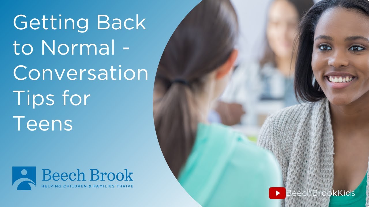 Getting Back to Normal - Conversation Tips for Teens - YouTube