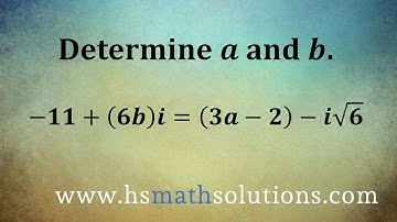 Equality of Complex Numbers - Find the Values (Example)