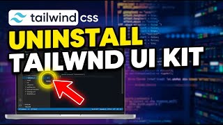 How to uninstall Tailwind UI kit from your designs and templates - Detailed Guide