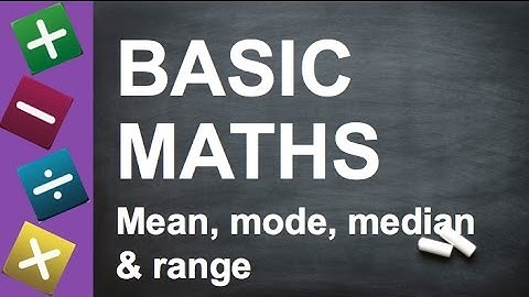 BASIC MATHS - Mean, Mode, Median & Range (for Key Stage 2 + 3, GCSEs, and Beginners)