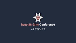 ReactJS Girls Conference - Live Stream 🙋‍♀️