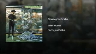 Eden Muñoz - Consejos Gratis (Audio) 2022