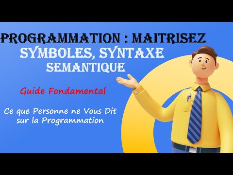🔥 Programmation : Maîtrisez Symboles, Syntaxe & Sémantique (Guide Fondamental)