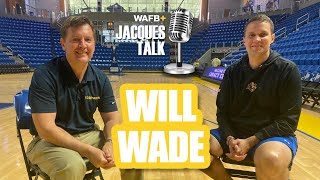 JACQUES TALK - Will Wade