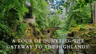 Tour of Dunkeld Scotland  The Gateway To The Highlands!