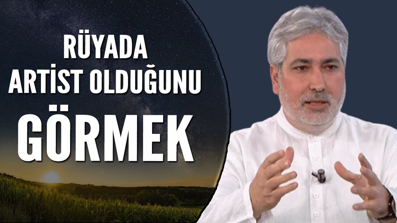 Rüyada Artist Olduğunu Görmek Ne Anlama Gelir? | Mehmet Emin Kırgil