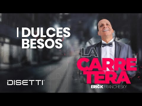 Erick Franchesky - Dulces Besos | Salsa Romantica