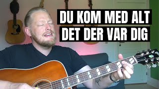 Video thumbnail of "Du Kom Med Alt Det Der Var Dig - Jens Rosendal (cover)"