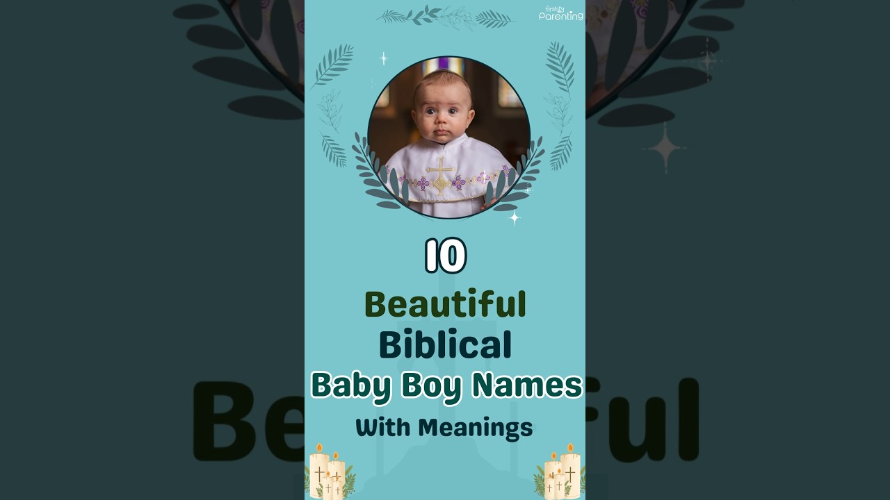 10 Beautiful Biblical Boy Names With Meanings | Christian Boy Names