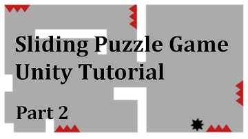 Sliding Puzzle Game In Unity - Part 2 (Enemies and Level States)