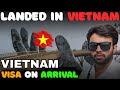 Travel to Vietnam 🇻🇳 | Laos to Vietnam Immigration | Visa on Arrival on Pakistani Passport