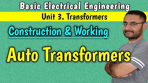 Auto transformer (construction and working) Unit 3 Transformers (Basic Electrical Engineering)