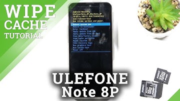 How to Wipe Cache Partition on ULEFONE Note 8 P – Recovery Mode
