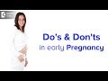 Dos and donts in early pregnancy  dr usha b r