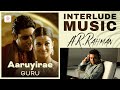 Aaruyirae Interlude Music | Guru (Tamil) | A.R. Rahman | Aishwarya Rai | Abhishek Bachchan