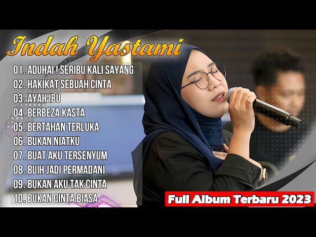 Indah Yastami Full Album Terbaru 2023 | Aduhai! Seribu Kali Sayang | Hakikat Sebuah Cinta class=