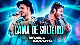 Israel & Rodolffo - CAMA DE SOLTEIRO (Ao Vivo)