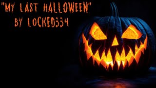 My Last Halloween Creepypasta by LOCKED334
Link to story: https://creepypasta.fandom.com/wiki/My_Last_Halloween
Background video used: https://youtu.be/HMr9oFHd9XY?si=XRcMnNpCdMGEqDnj
Background music by:
Lucas King: https://youtube.com/@LucasKingPiano?si=xAenyALcozO9cnM3
Thanks for watching!
Follow me ~
X: https://mobile.twitter.com/SHorror666
DeviantArt: https://www.deviantart.com/tcpaw120
Wattpad: https://www.wattpad.com/user/SirHorror666
No copyright infringement intended. My Last Halloween Creepypasta by LOCKED334