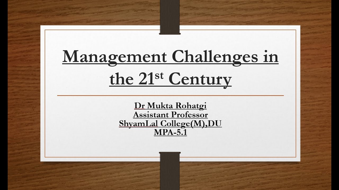 Management Challenges For The 21st Century