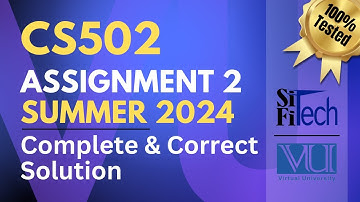 CS502 assignment 2 solution 2024 | CS502 assignment 2 solution summer 2024