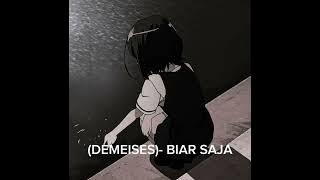 DEMEISES_ biar saja ( speed up)