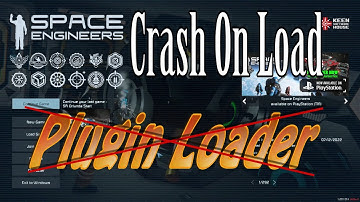 Space Engineers - Game Crash on Load - April 2023 - Caused by Plugin Loader removal from Steam