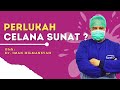 Perlukah Celana Sunat ? Simak Penjelasan Dokter !!! | SUNAT 123
