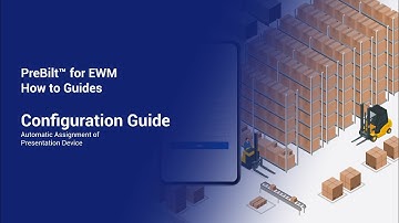 PreBilt for EWM | Framework Configuration | Automatic Assignment of Presentation Device