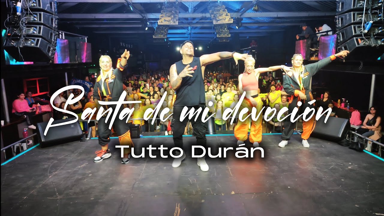 Santa de mi devoción - Tutto Duran - Rixio Pérez Coreografía