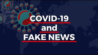 COVID-19 and Fake News