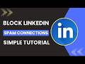 How to Block LinkedIn Spam Connections