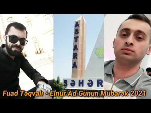 Fuad Teqvali - Elnur Ad Gunun Mubarek (Official Video 2021)