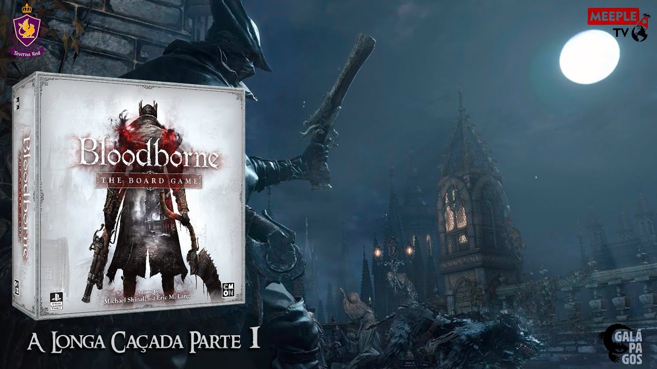 Bloodborne Board Game  - A Longa Caçada - Parte 1