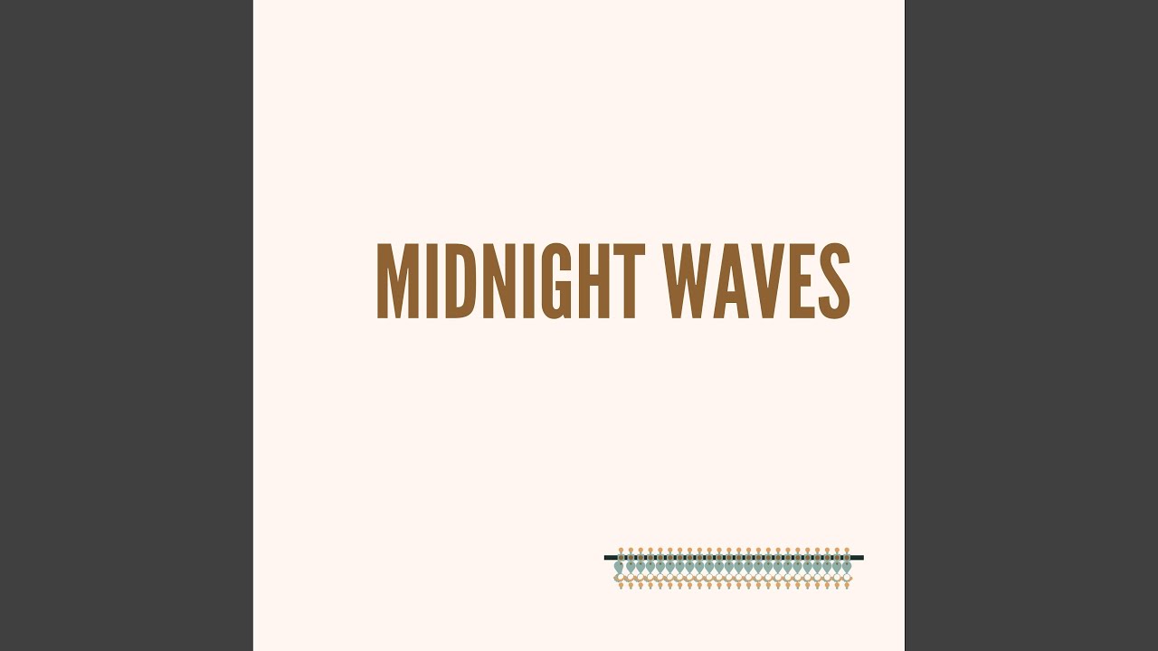 Watch Midnight Waves on YouTube Watch Midnight Waves on YouTube