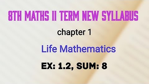 TN 8th std 2nd term maths life mathematics  ex 1.2, sum 8 /new syllabus in tamil