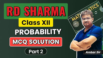 RD Sharma Class 12 Solutions | Chapter 30: Probability (MCQ Exercise) | Part 2 (Q11 to Q20)