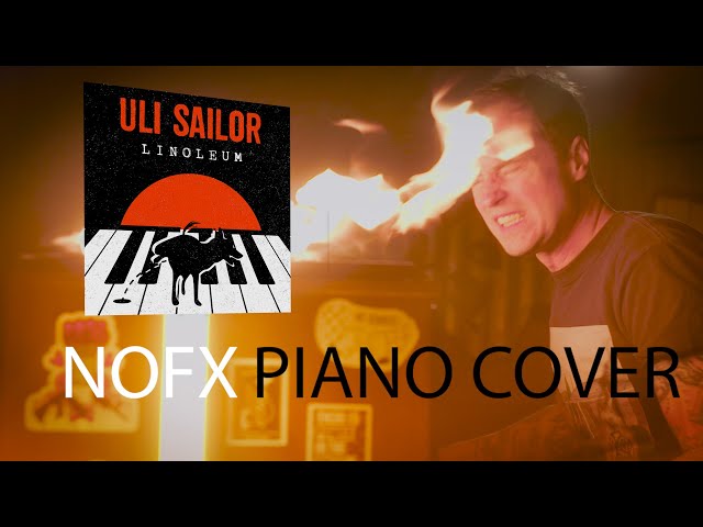 ULI SAILOR - Linoleum (NOFX Piano Cover  -  4K Official Video)