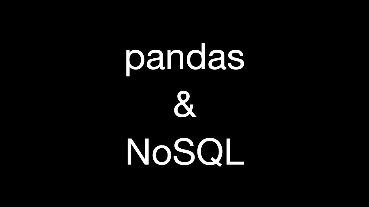 integrating pandas with nosql databases for advanced... Pandas-NoSql - YouTube