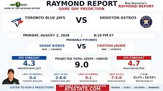 Toronto Blue Jays vs Houston Astros Prediction Raymond Report August 3 2026
