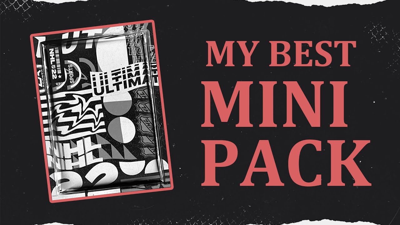 MY BEST MINI PACK / NHL 22 HUT