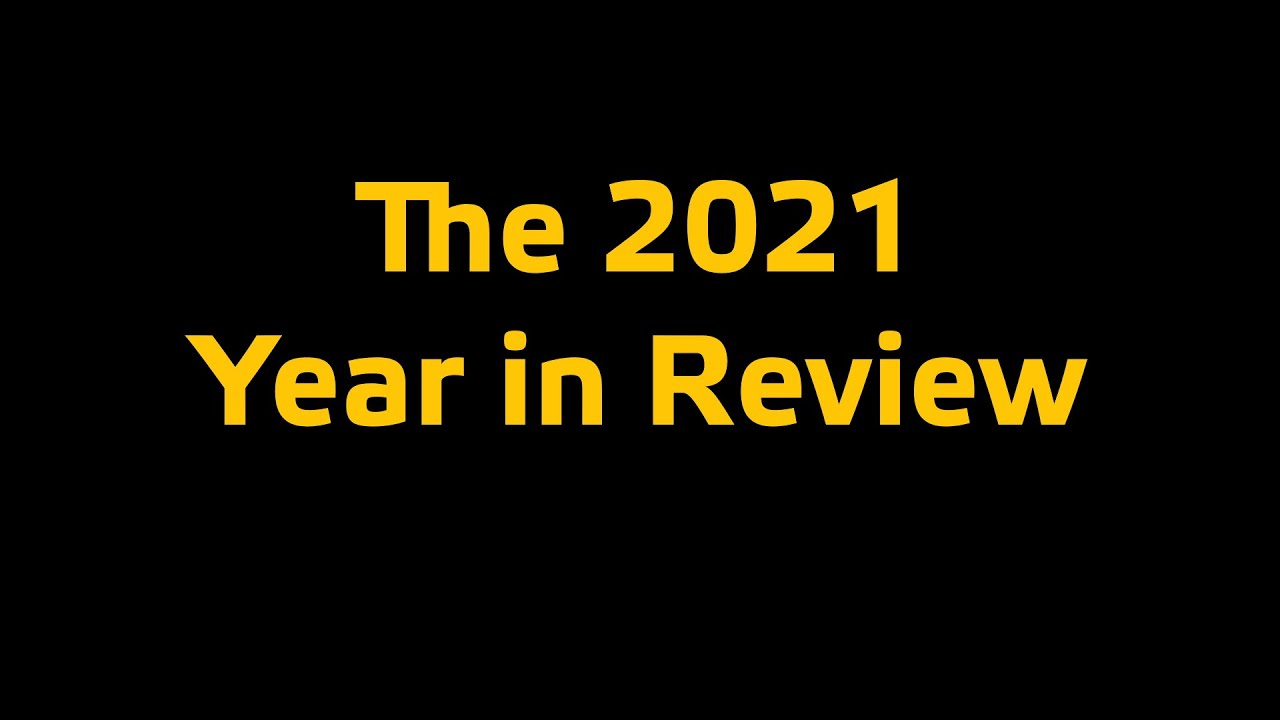 2021 Year in Review - YouTube